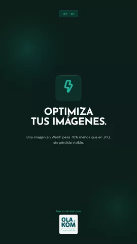 Tip 01 — Optimiza tus imágenes en WebP